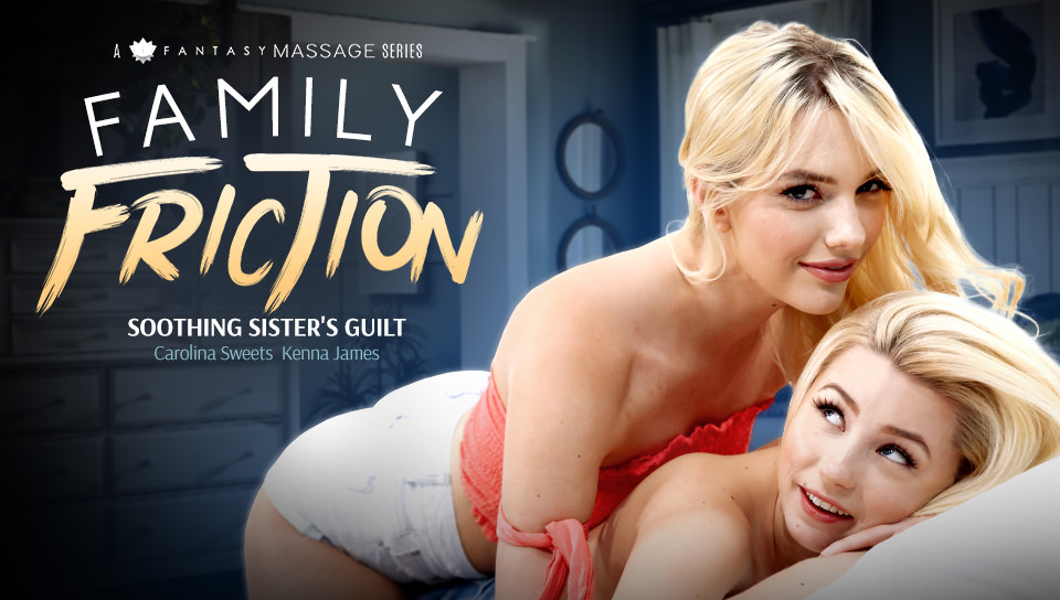 Family Friction 2 - Soothing Sister's Guilt - Carolina Sweets & Kenna James Family Friction 2 - Soothing Sister's Guilt - Carolina Sweets & Kenna James