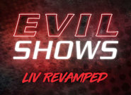 Evil shows liv revamped liv revamped Nice nerd Live