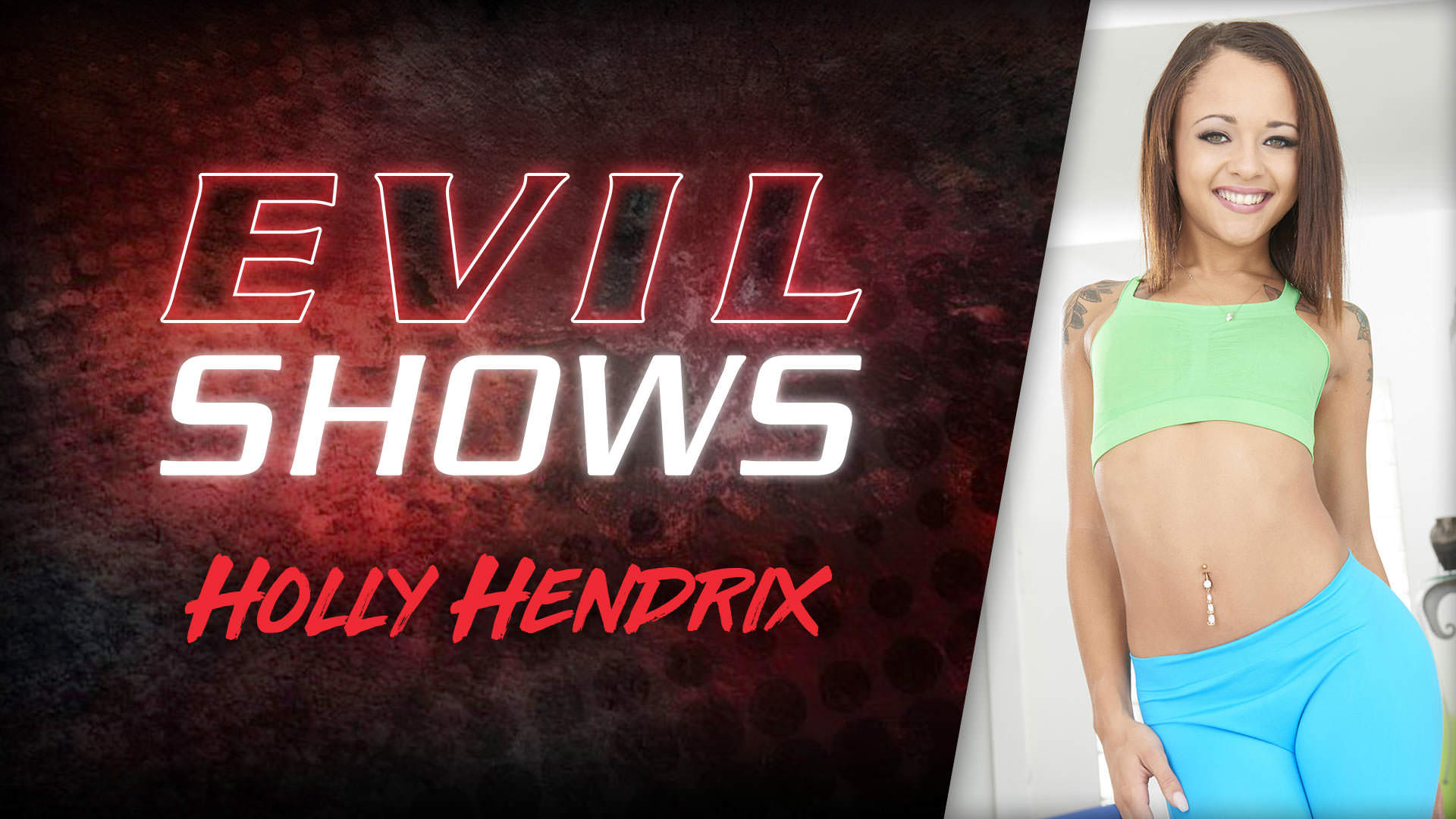 Evil shows holly hendrix holly hendrix Naughty Holly
